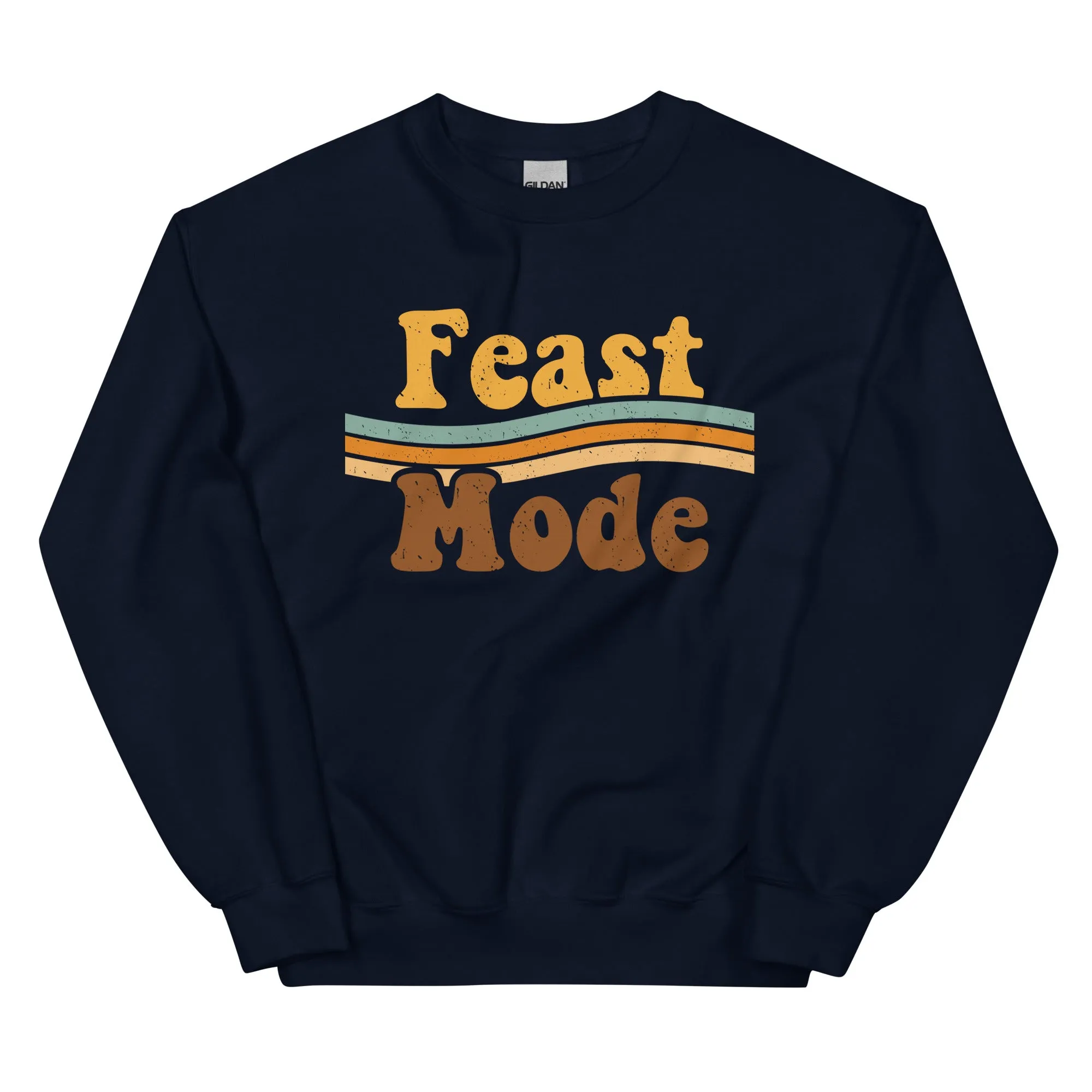 Feast Mode Sweatshirt